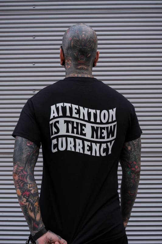 Attention is the New Currency T-shirt - Death & Friends