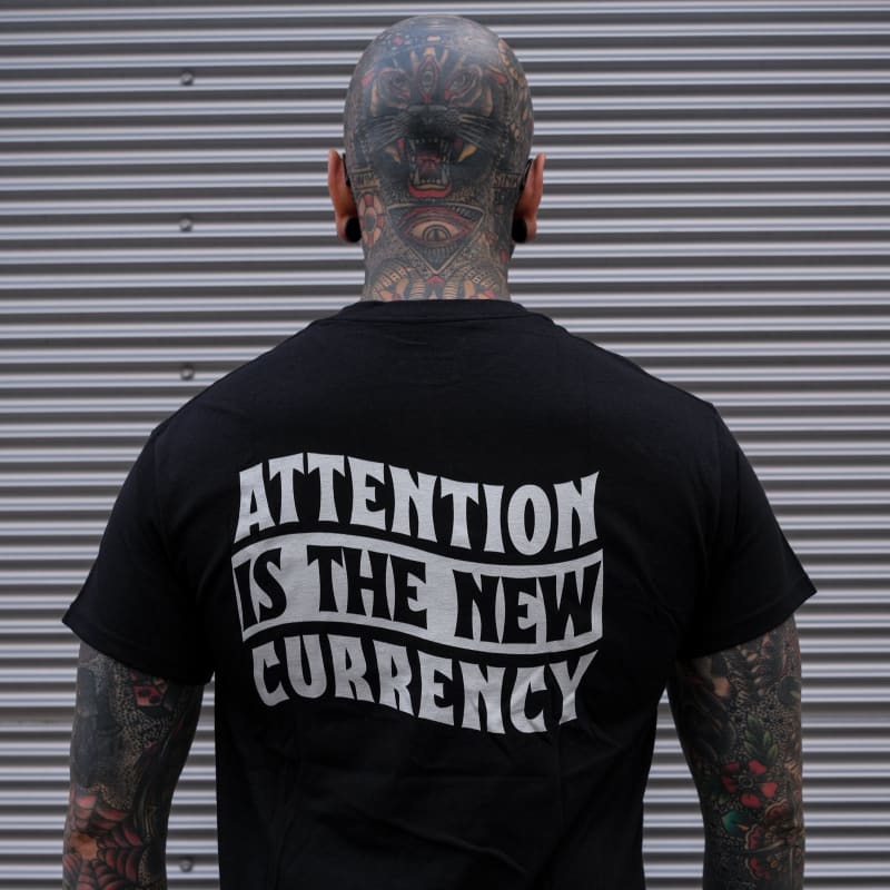 Attention is the New Currency T-shirt - Death & Friends