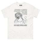 Jesus Loves You (but I think you’re a Cunt) T-shirt