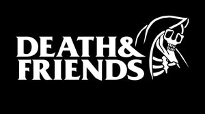 Death & Friends