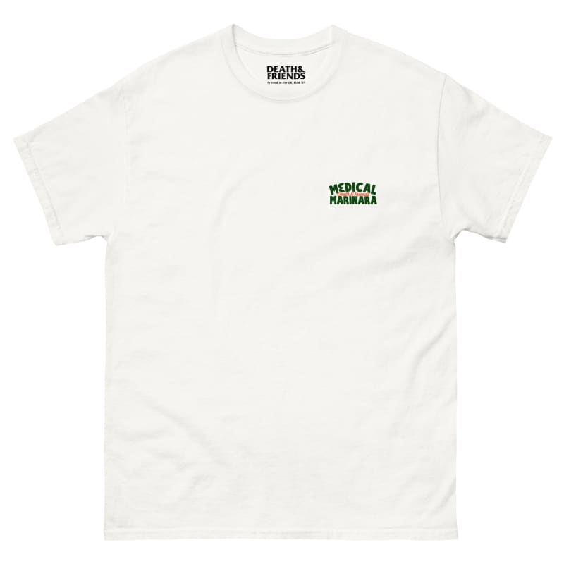 Medical Marinara T-Shirt - Death and Friends - Legalize