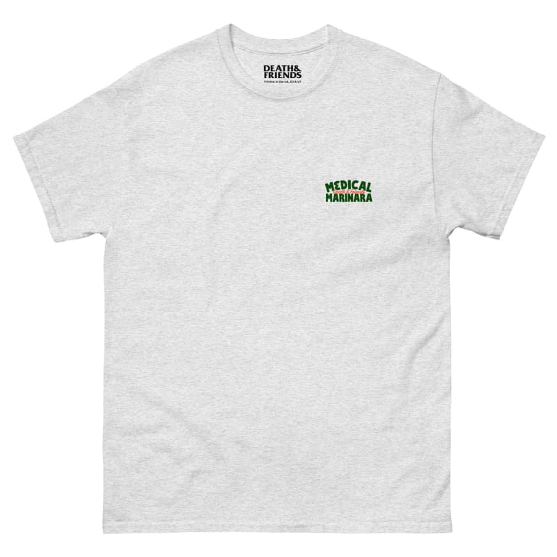 Medical Marinara T-Shirt - Death and Friends - Legalize