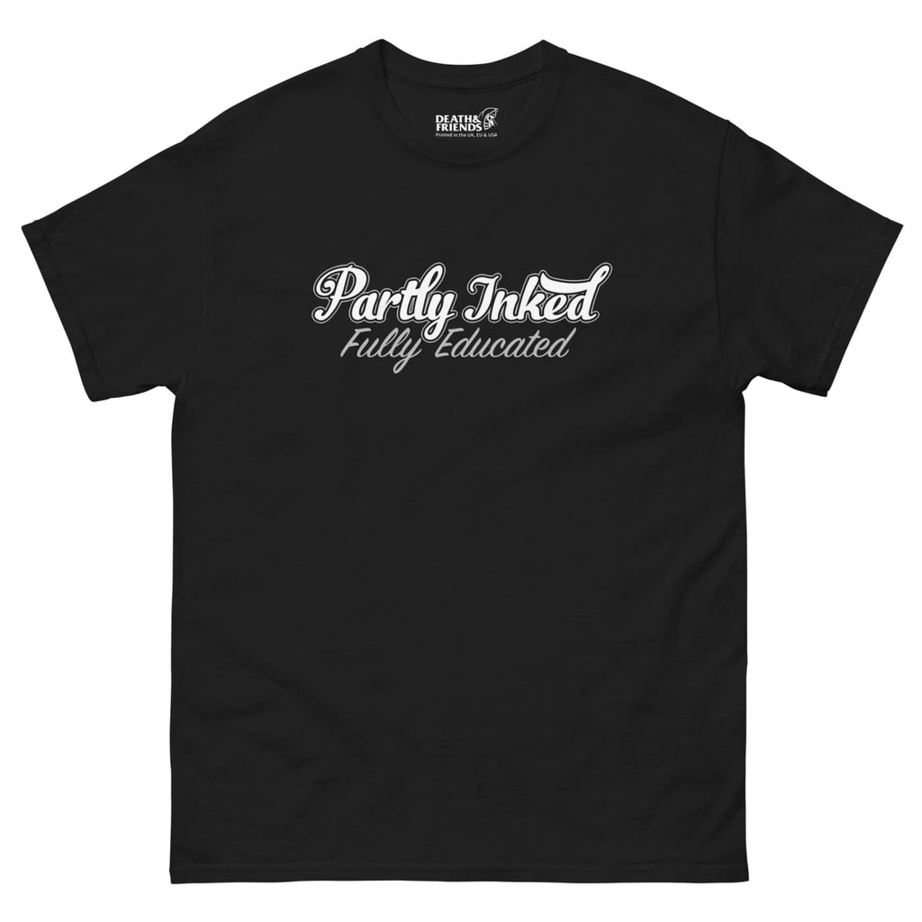 Partly Tattooed Full Educated T-Shirt - Death and Friends -