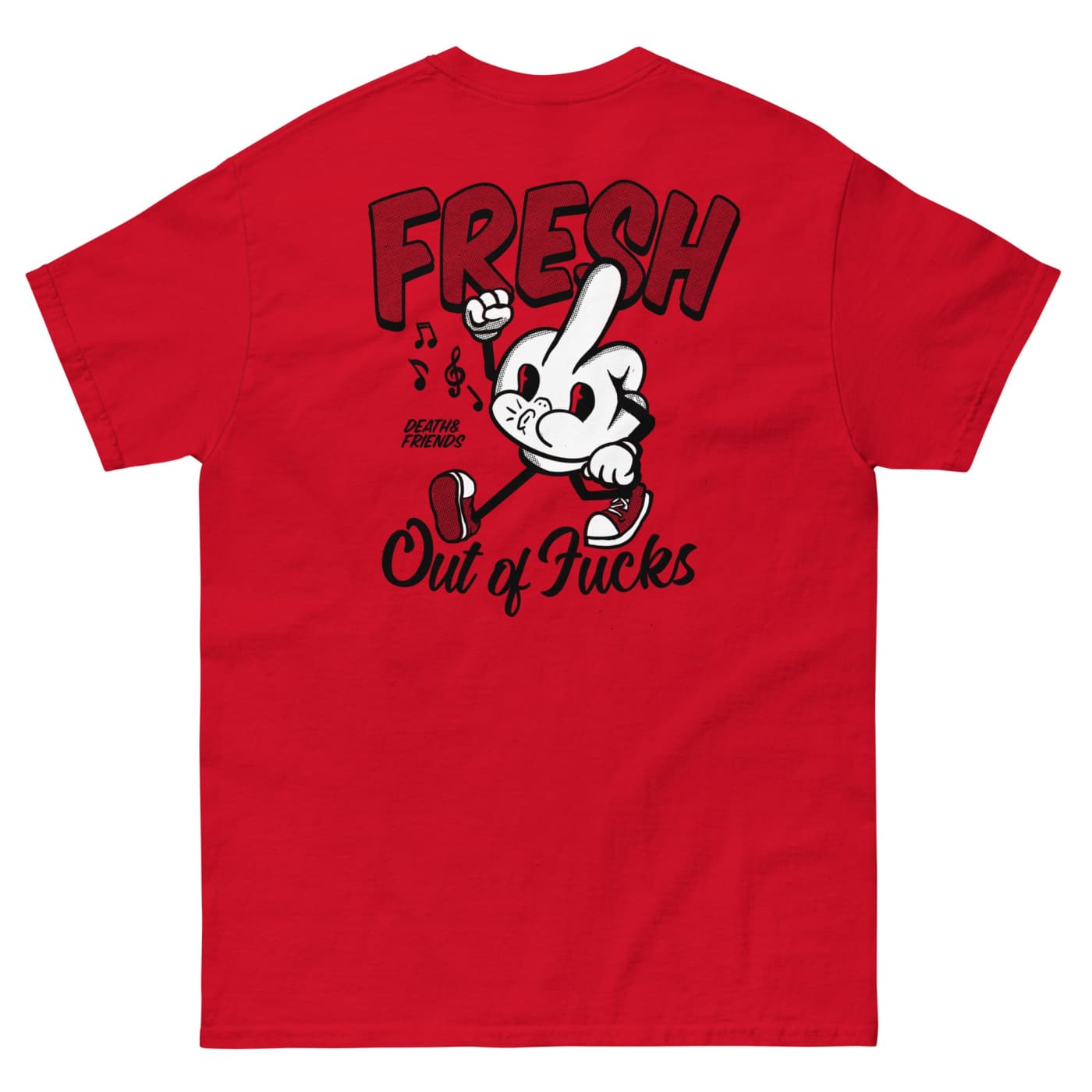 Fresh Out of Fucks T-Shirt - Death and Friends - Funny