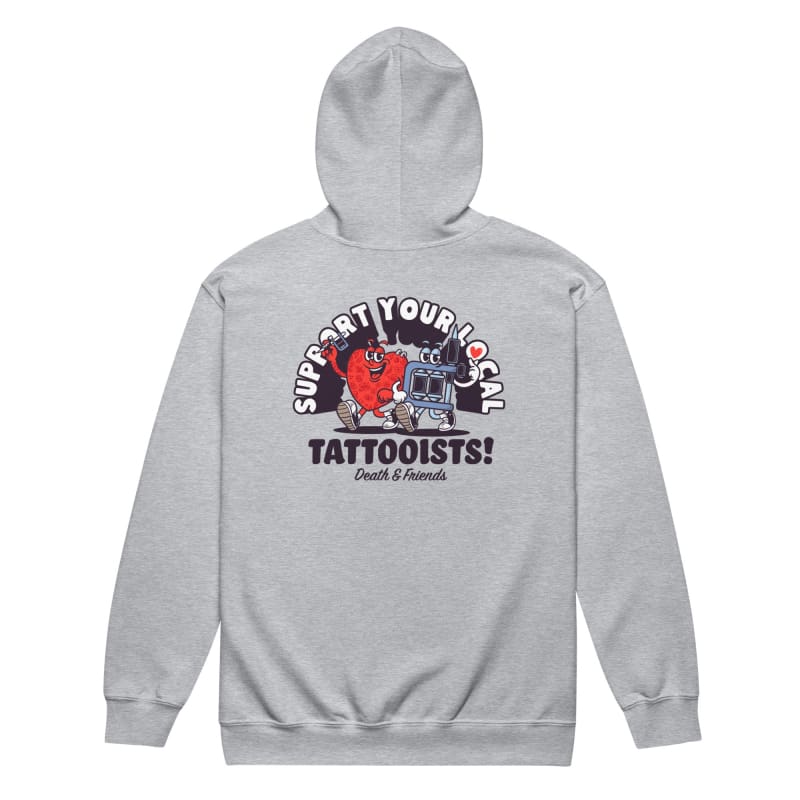 Support your Local Tattooists Zip Hoodie- Tattoo Sweatshirt