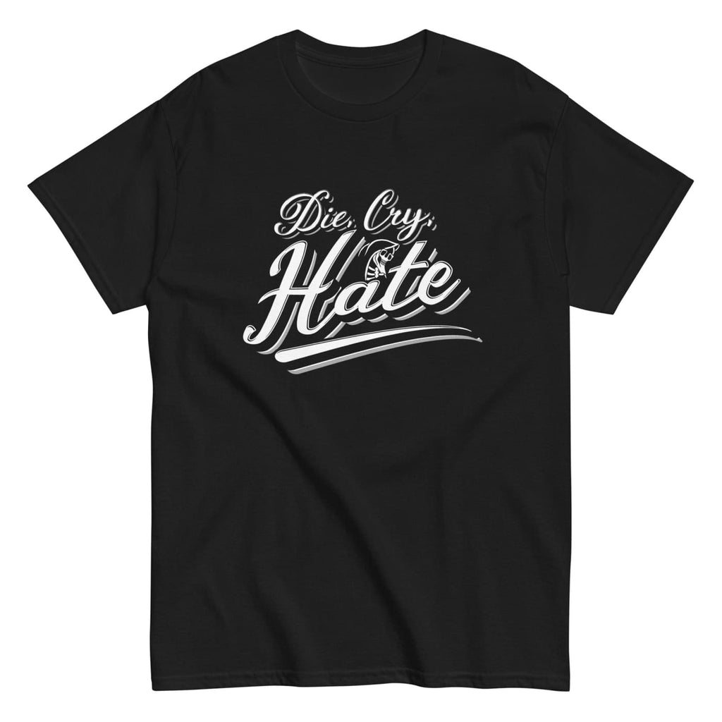 Die Cry Hate classic t - shirt - Death and Friends