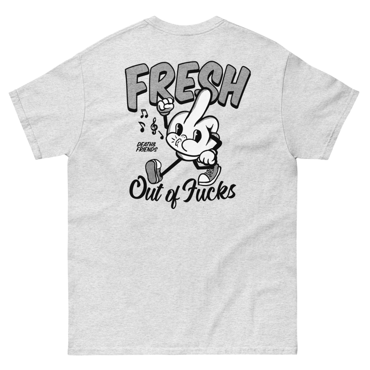 Fresh Out of Fucks T-Shirt - Death and Friends - Funny