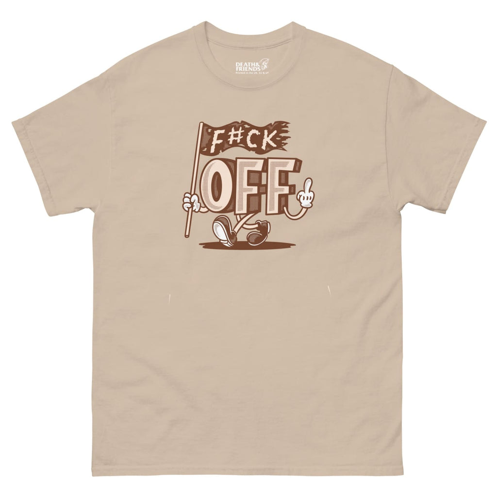 Fuck Off T - shirt - Death and Friends - Rude Clothing