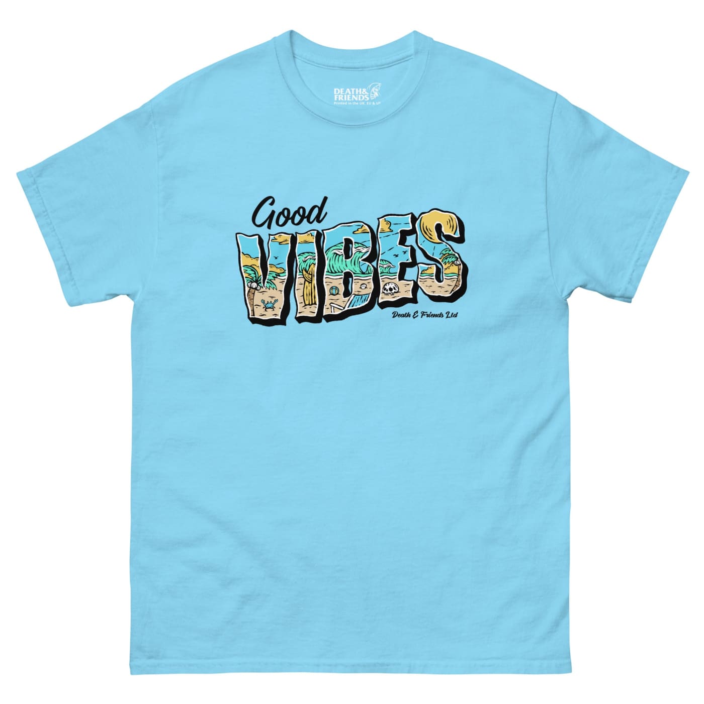 Good Vibes T - shirt - Death and Friends - Summer