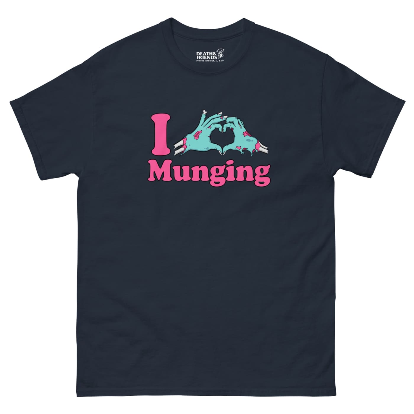 I heart Munging T - shirt - Death and Friends - Rude