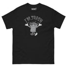 I’m Trash T-Shirt - Death and Friends - Trash Can Shirt