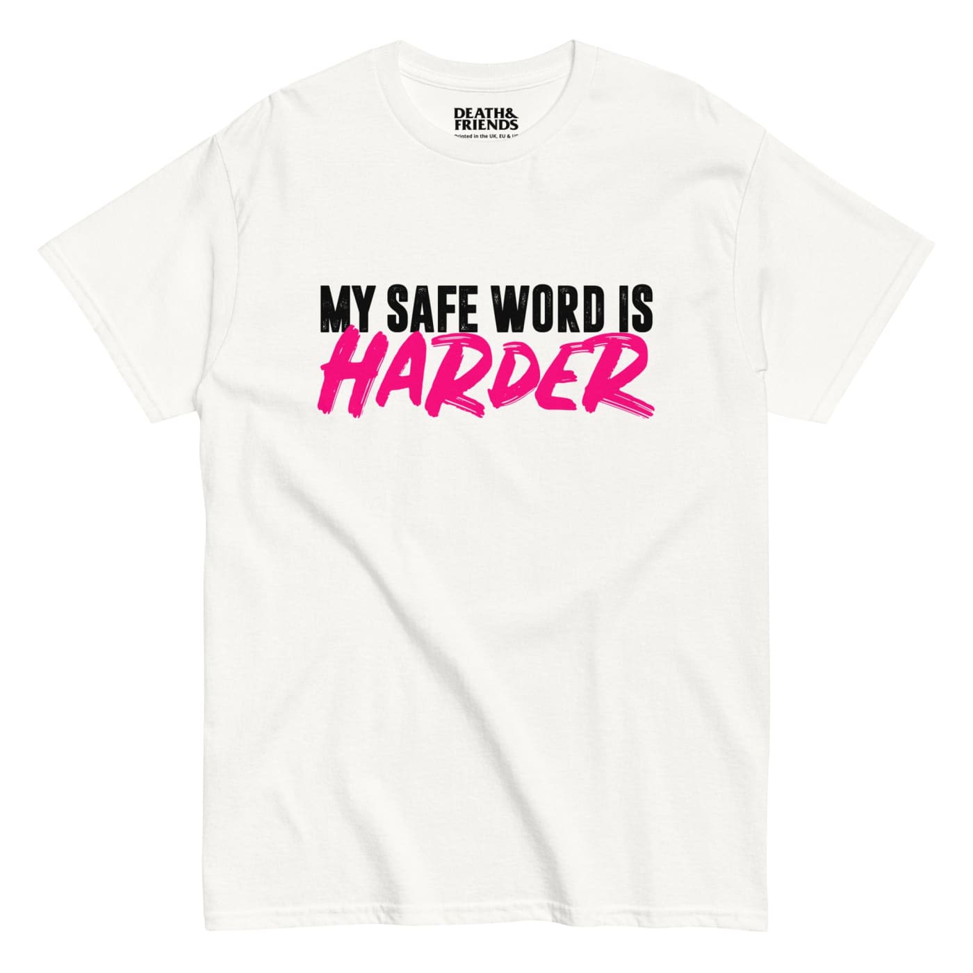 My Safe Word is Harder T-shirt - Death and Friends - BDSM