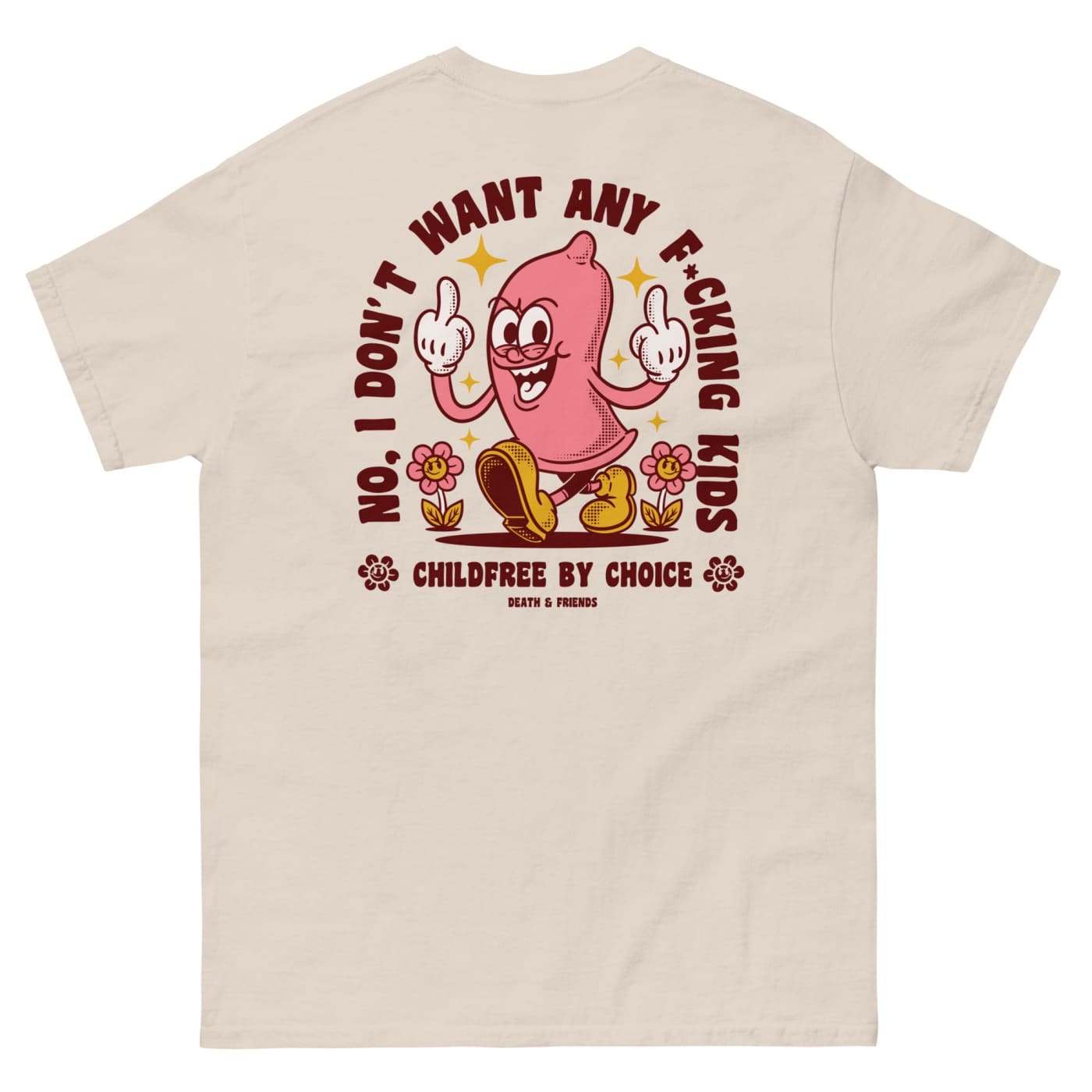 No I Don’t Want Any Fucking Kids T - shirt - Death