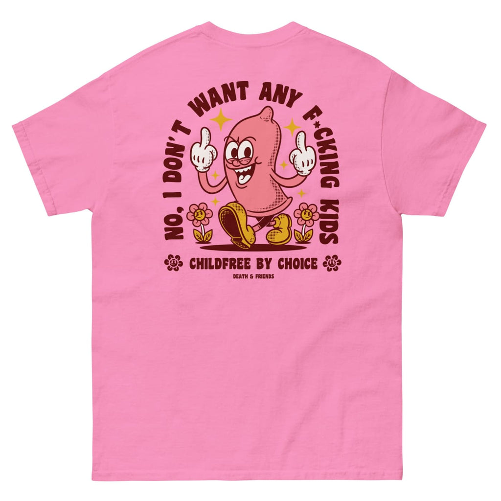 No I Don’t Want Any Fucking Kids T - shirt - Death