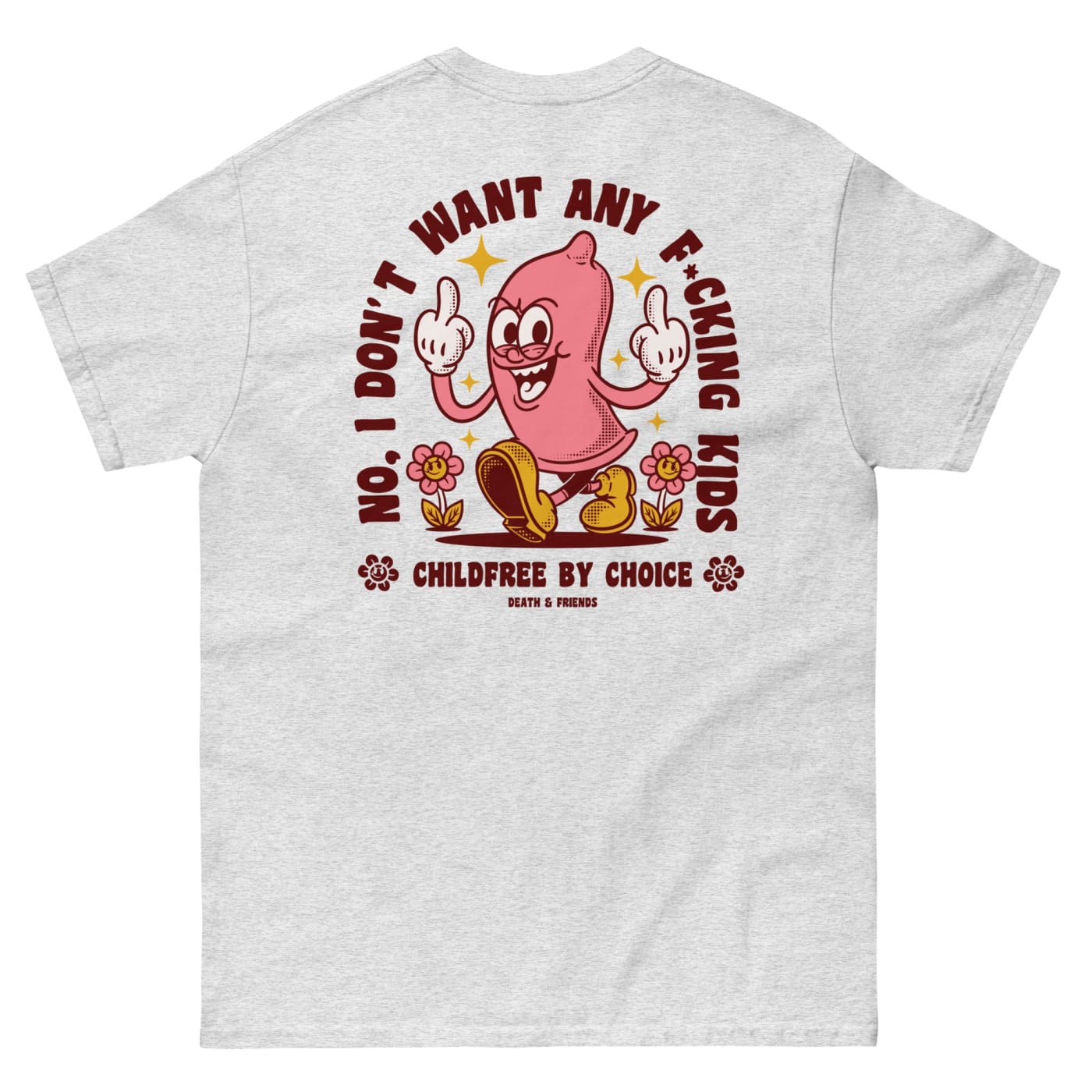 No I Don’t Want Any Fucking Kids T - shirt - Death