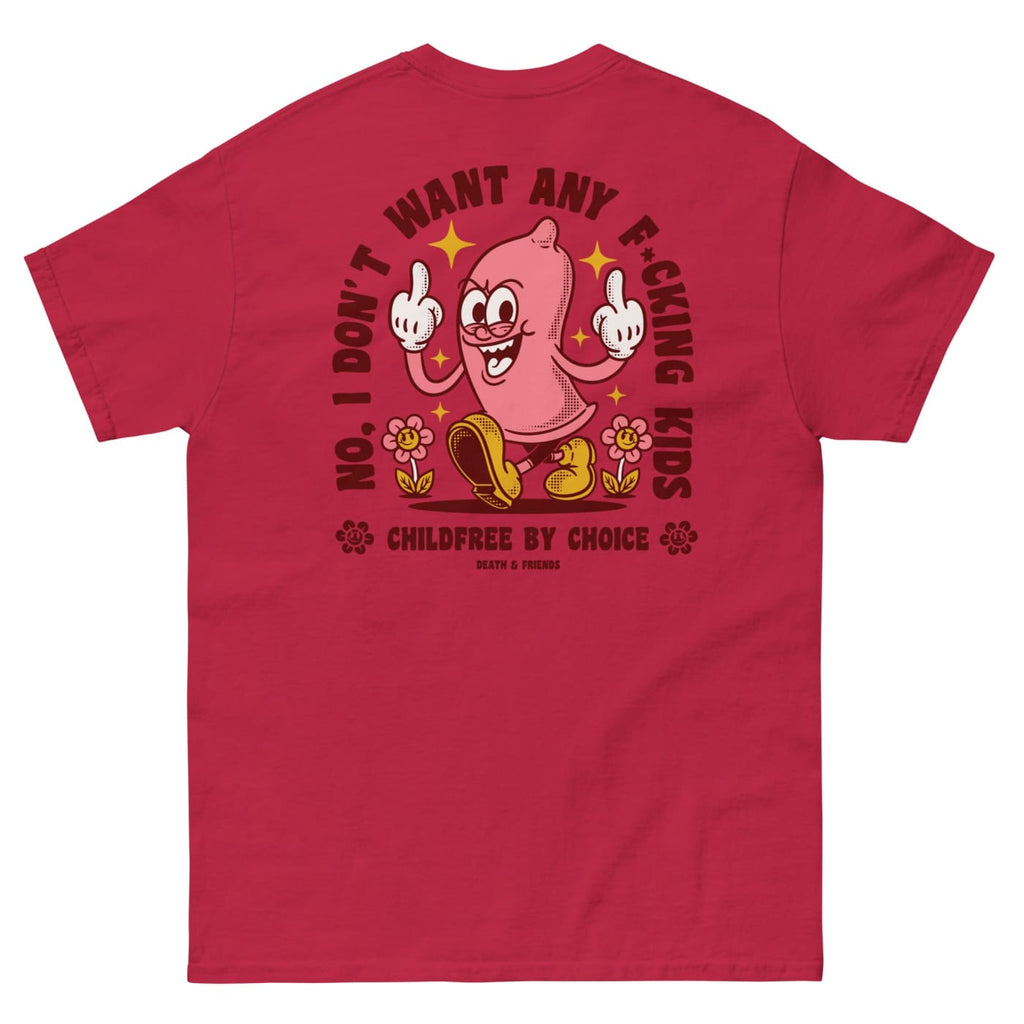 No I Don’t Want Any Fucking Kids T - shirt - Death
