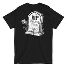 RIP My Last Fuck T - shirt - Death and Friends