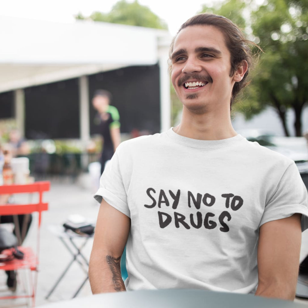 ’Say No to Drugs’ Ironic T - shirt - Death and Friends