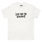 ’Say No to Drugs’ Ironic T - shirt - Death and Friends