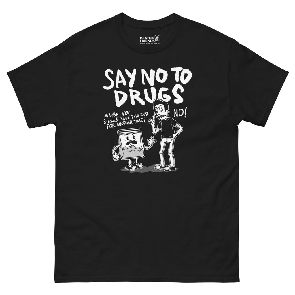 Say No to Drugs Ironic T - shirt - Death and Friends