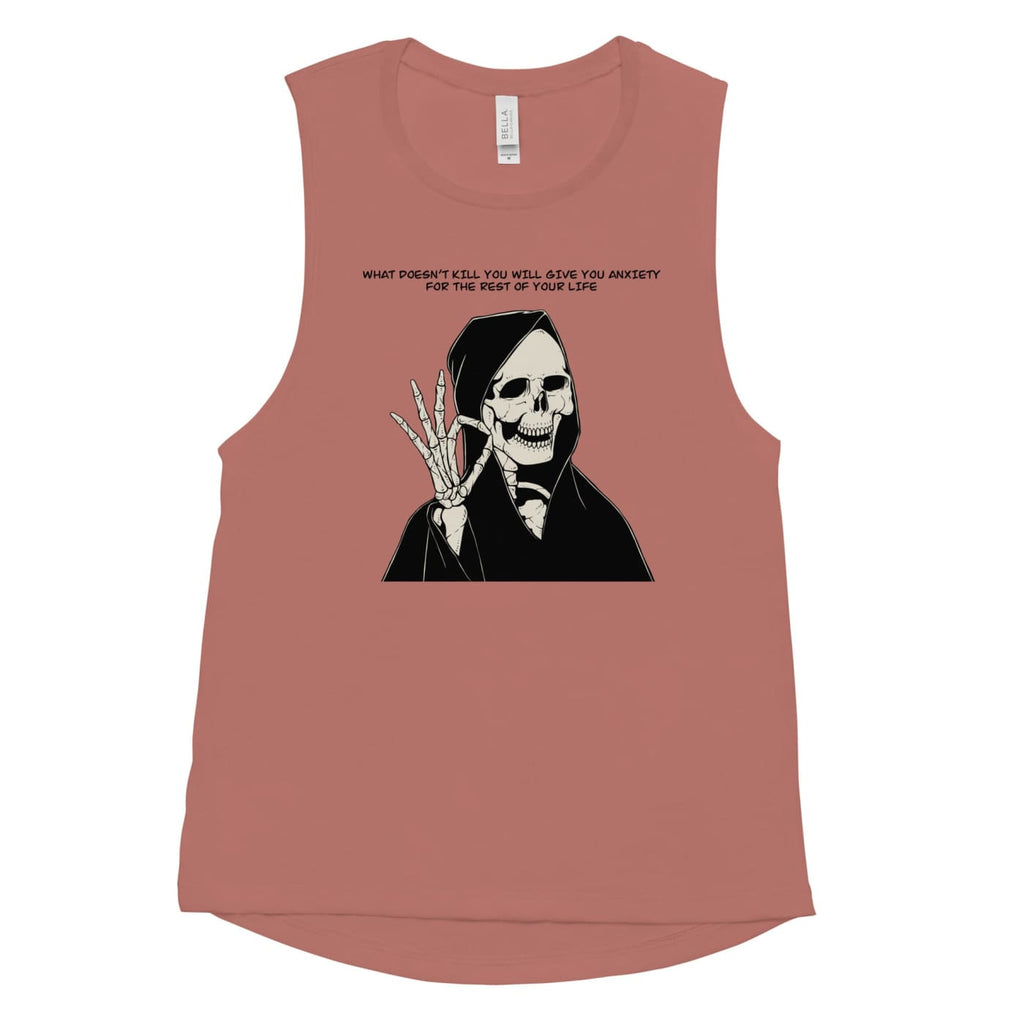’What Doesn’t Kill You’ Ladies’ Muscle Tank - Death