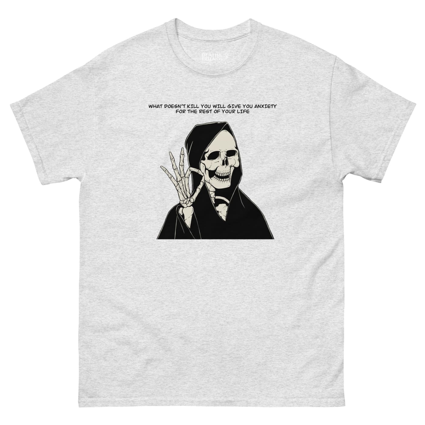 ’What Doesn’t Kill You’ T-shirt - Death and Friends