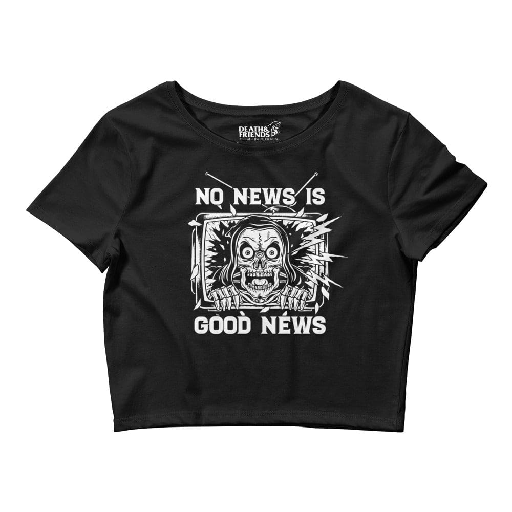Women’s No News Is Good Crop Top - Death and Friends Cult