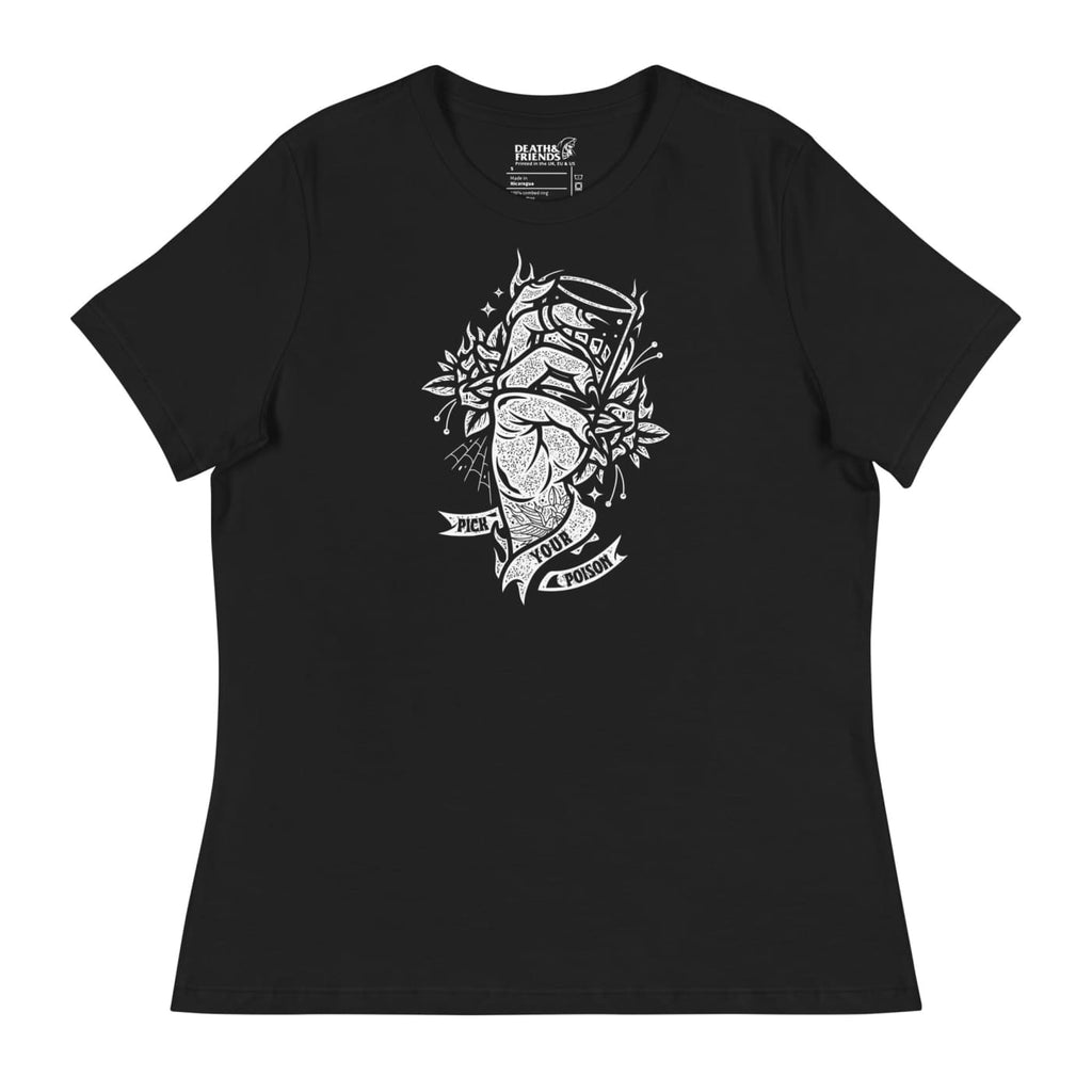 Women’s Pick Your Poison T - shirt - Death and Friends