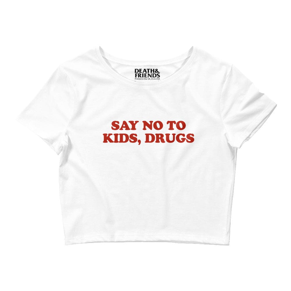 Women’s Say No to Kids Drugs Crop Top - Death and Friends -