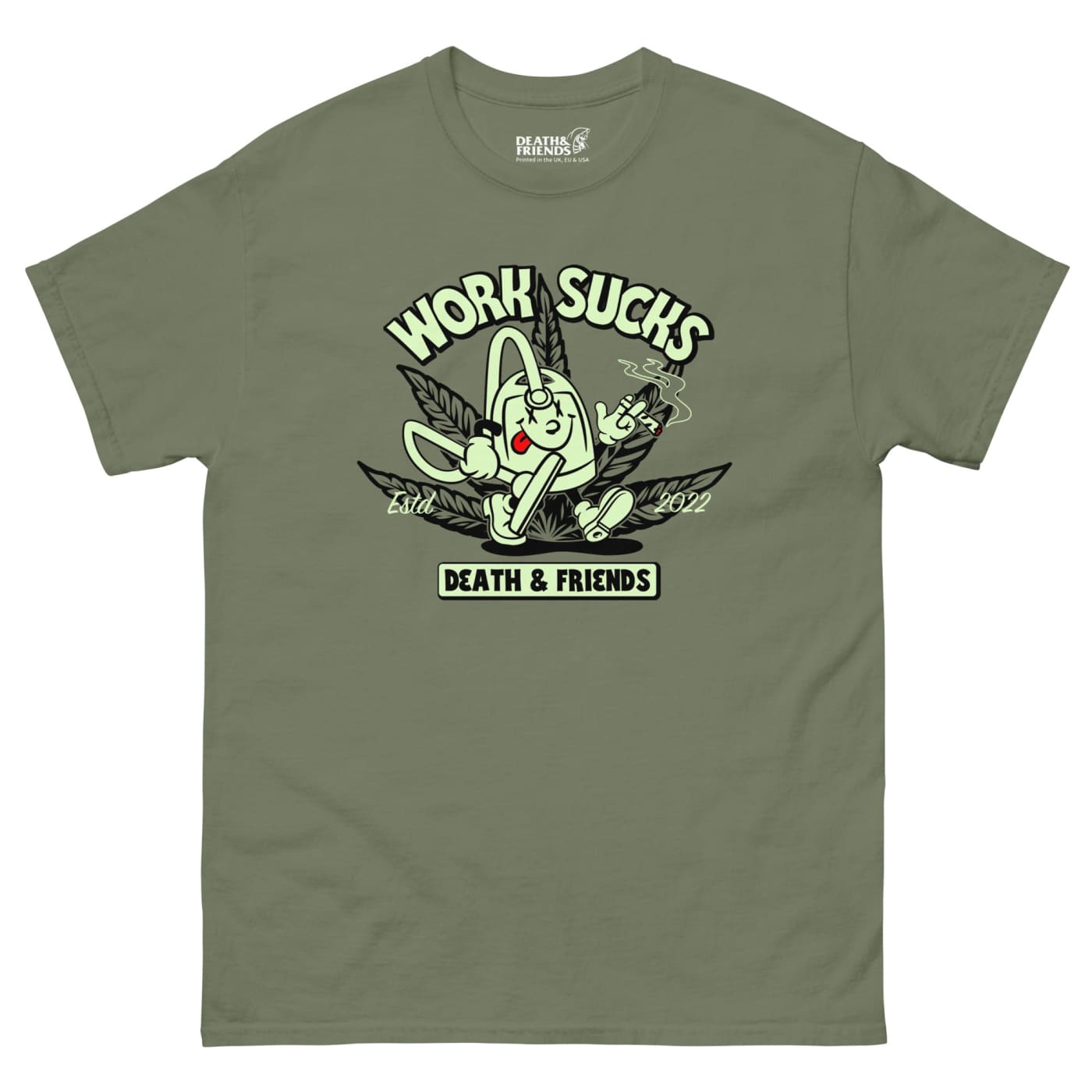 Work Sucks Weed T - shirt - Death and Friends - UK Weed